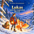 Titelbild „Lukas und die magischen Wesen“: Lukas mit Laterne und magischen Wesen im verschneiten Wald – KI-generierte Illustration.